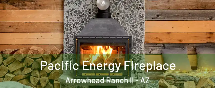 Pacific Energy Fireplace Arrowhead Ranch II - AZ