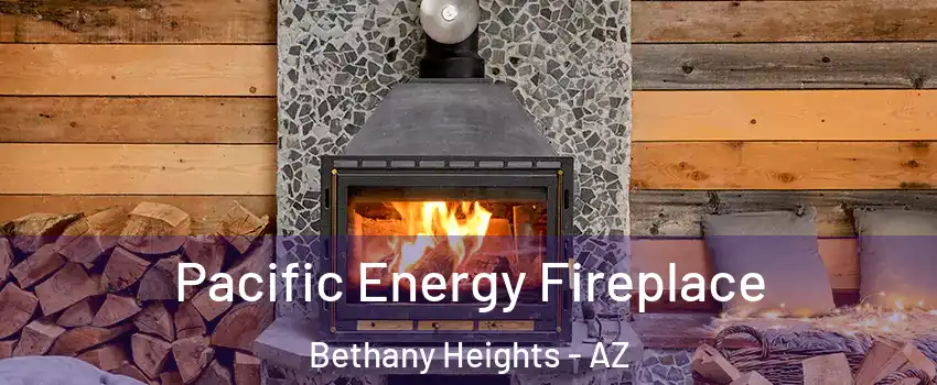 Pacific Energy Fireplace Bethany Heights - AZ