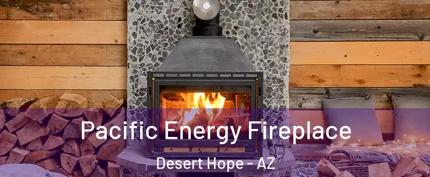 Pacific Energy Fireplace Desert Hope - AZ