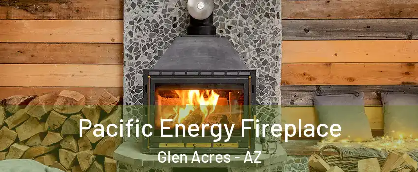 Pacific Energy Fireplace Glen Acres - AZ