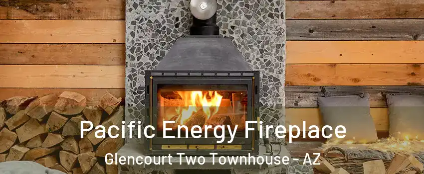 Pacific Energy Fireplace Glencourt Two Townhouse - AZ