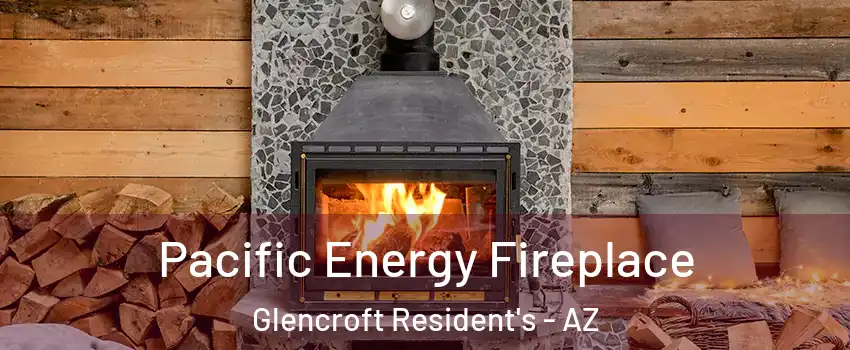 Pacific Energy Fireplace Glencroft Resident's - AZ