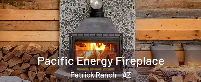 Pacific Energy Fireplace Patrick Ranch - AZ