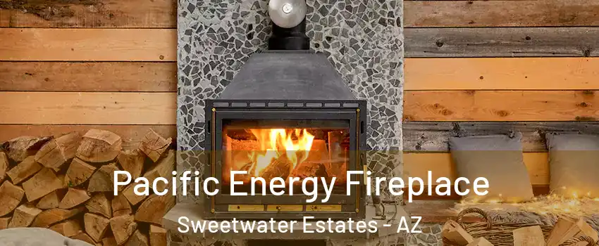 Pacific Energy Fireplace Sweetwater Estates - AZ