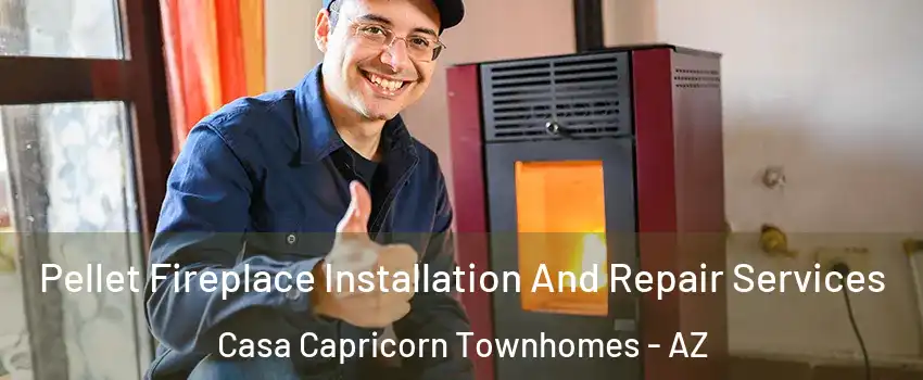 Pellet Fireplace Installation And Repair Services Casa Capricorn Townhomes - AZ