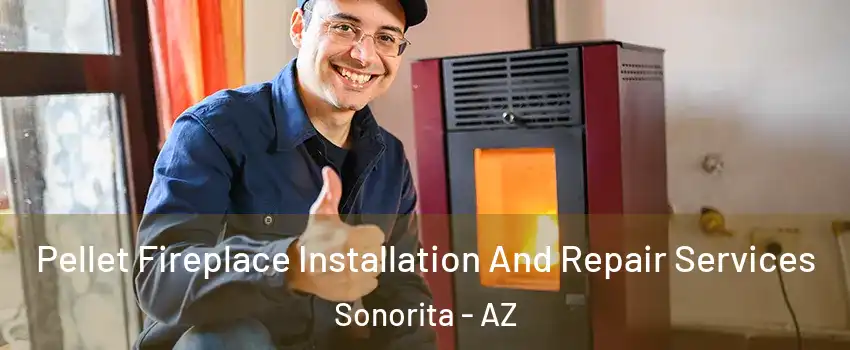 Pellet Fireplace Installation And Repair Services Sonorita - AZ