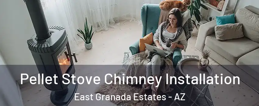 Pellet Stove Chimney Installation East Granada Estates - AZ