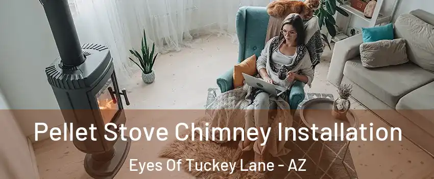 Pellet Stove Chimney Installation Eyes Of Tuckey Lane - AZ