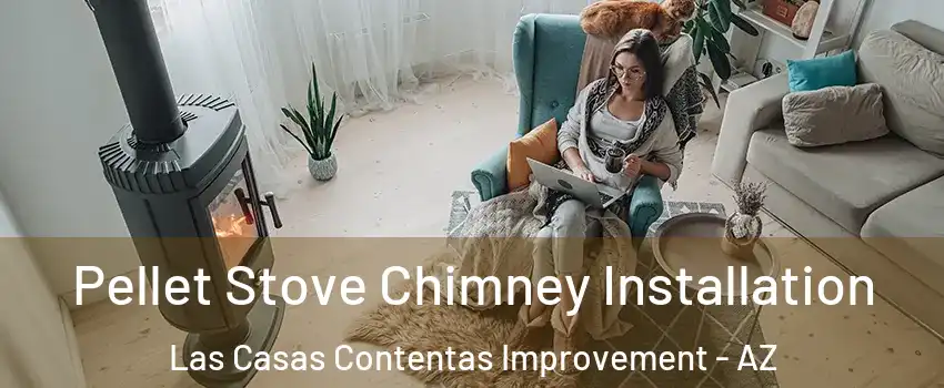 Pellet Stove Chimney Installation Las Casas Contentas Improvement - AZ