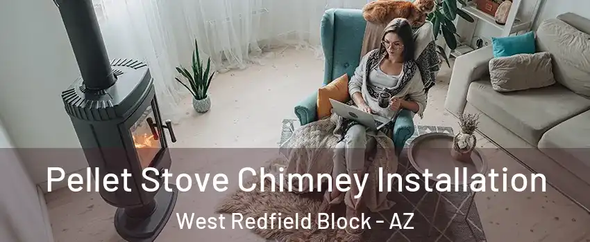 Pellet Stove Chimney Installation West Redfield Block - AZ