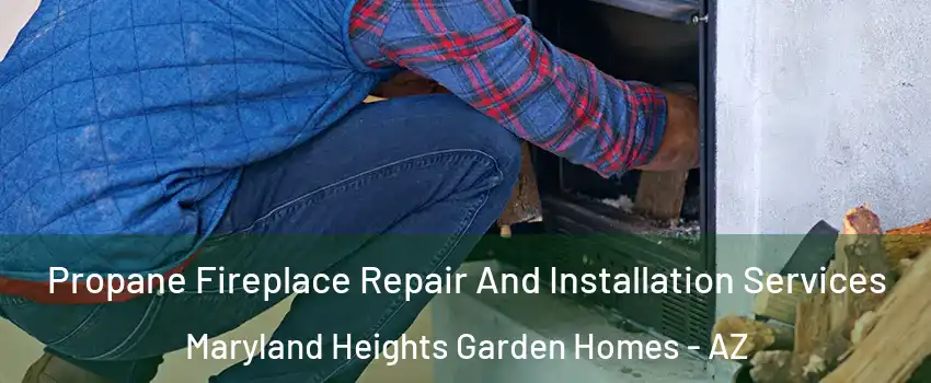 Propane Fireplace Repair And Installation Services Maryland Heights Garden Homes - AZ