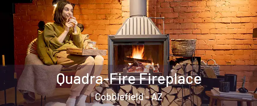 Quadra-Fire Fireplace Cobblefield - AZ