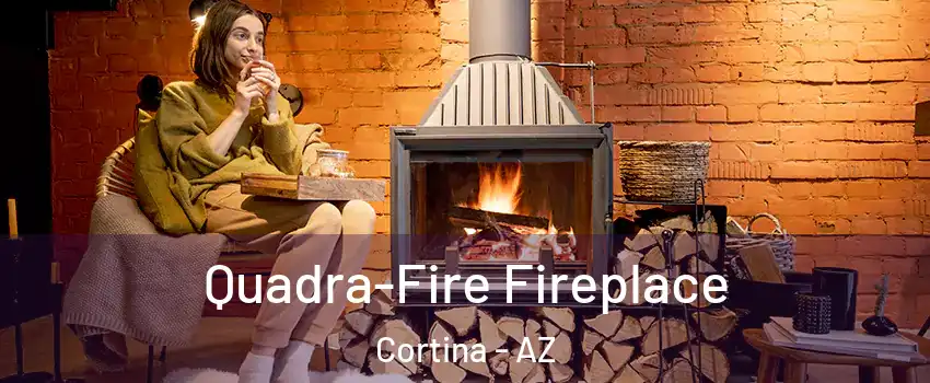 Quadra-Fire Fireplace Cortina - AZ