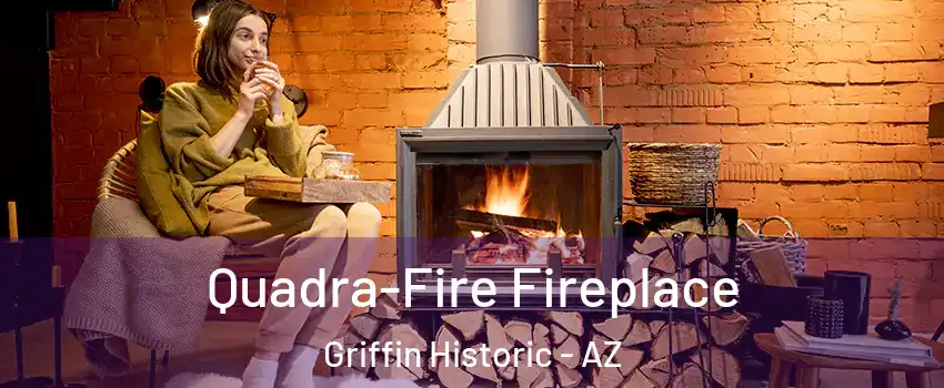 Quadra-Fire Fireplace Griffin Historic - AZ