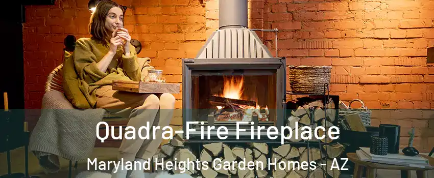 Quadra-Fire Fireplace Maryland Heights Garden Homes - AZ