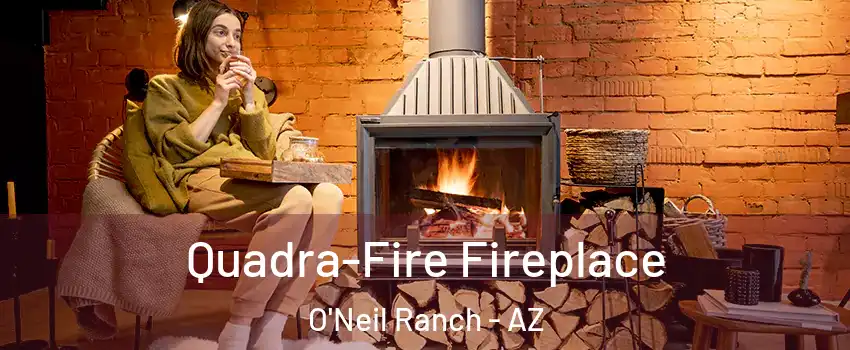Quadra-Fire Fireplace O'Neil Ranch - AZ