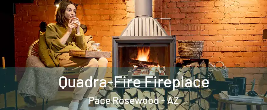 Quadra-Fire Fireplace Pace Rosewood - AZ