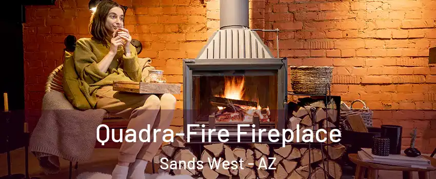 Quadra-Fire Fireplace Sands West - AZ