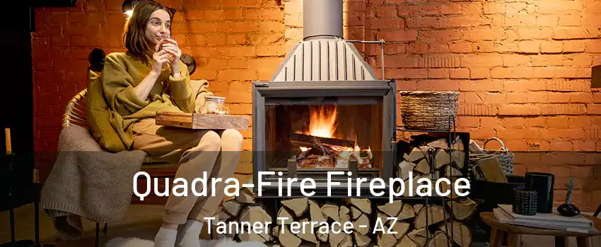 Quadra-Fire Fireplace Tanner Terrace - AZ