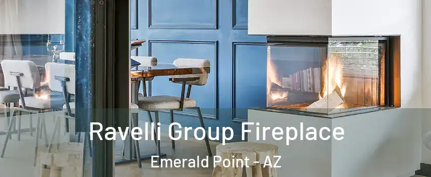 Ravelli Group Fireplace Emerald Point - AZ