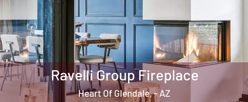 Ravelli Group Fireplace Heart Of Glendale, - AZ