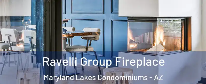 Ravelli Group Fireplace Maryland Lakes Condominiums - AZ