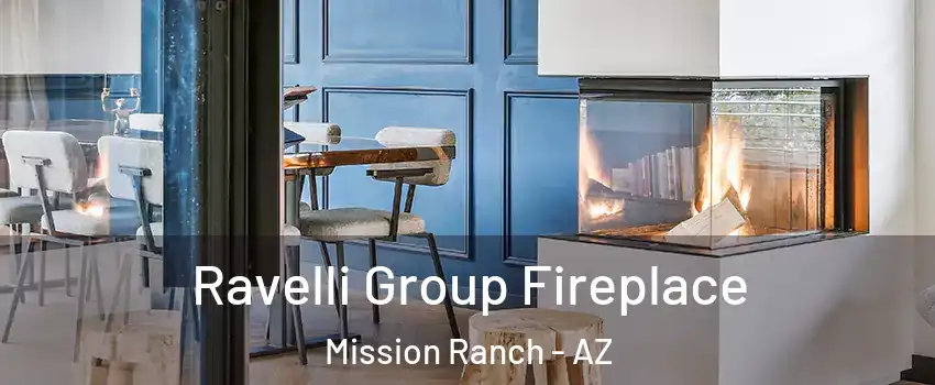 Ravelli Group Fireplace Mission Ranch - AZ
