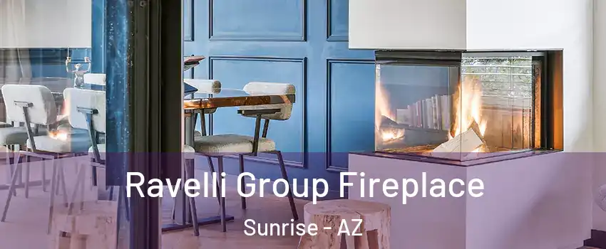 Ravelli Group Fireplace Sunrise - AZ