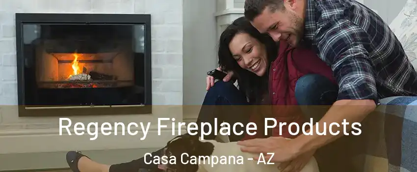 Regency Fireplace Products Casa Campana - AZ