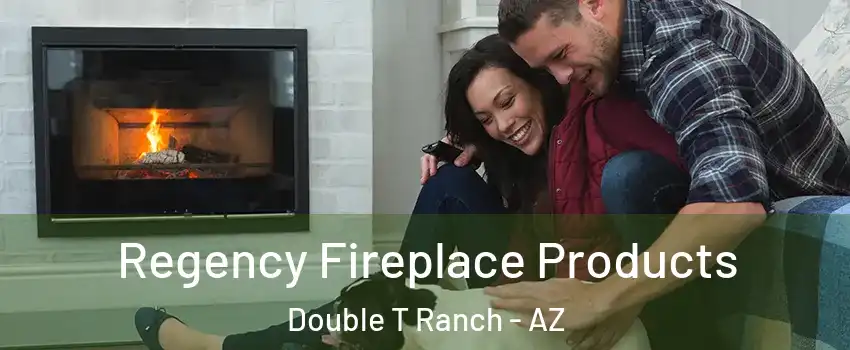 Regency Fireplace Products Double T Ranch - AZ