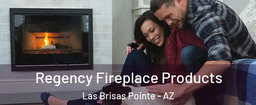 Regency Fireplace Products Las Brisas Pointe - AZ