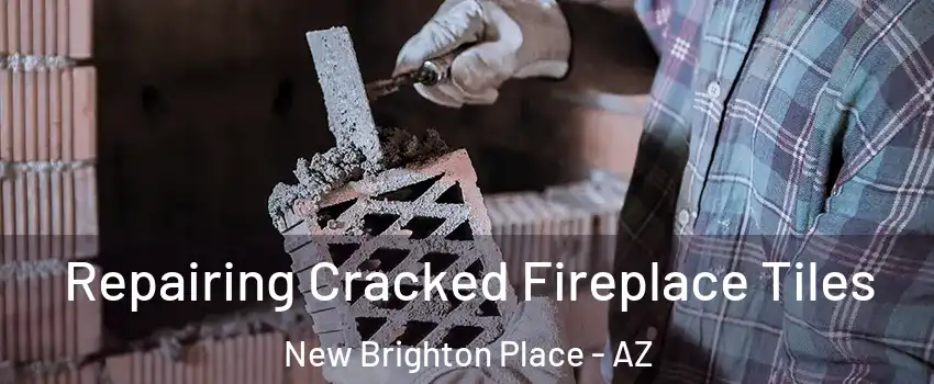 Repairing Cracked Fireplace Tiles New Brighton Place - AZ