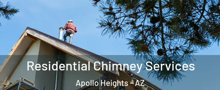 Residential Chimney Services Apollo Heights - AZ