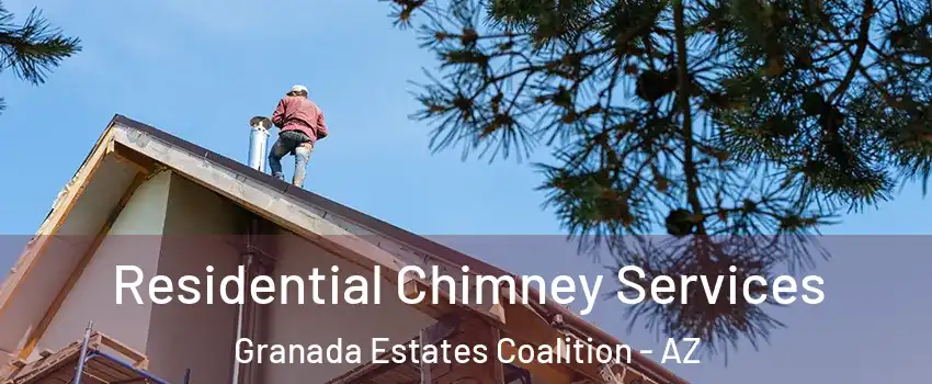 Residential Chimney Services Granada Estates Coalition - AZ