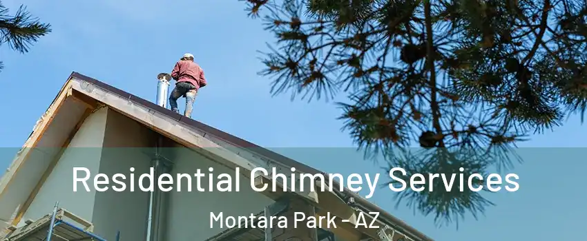 Residential Chimney Services Montara Park - AZ