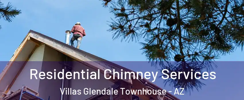 Residential Chimney Services Villas Glendale Townhouse - AZ