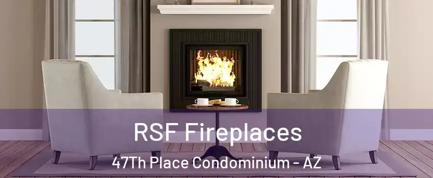 RSF Fireplaces 47Th Place Condominium - AZ