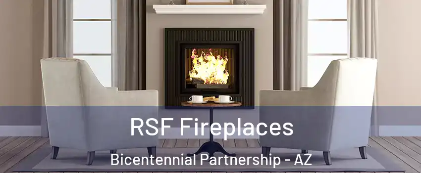 RSF Fireplaces Bicentennial Partnership - AZ