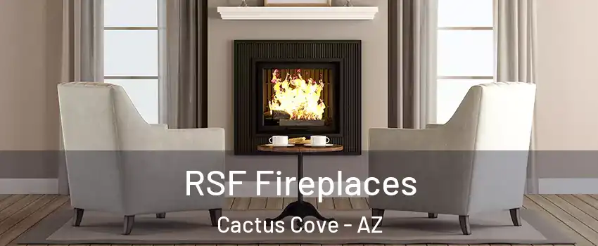 RSF Fireplaces Cactus Cove - AZ