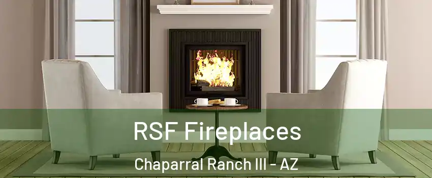 RSF Fireplaces Chaparral Ranch III - AZ