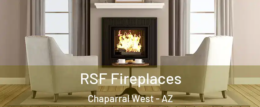 RSF Fireplaces Chaparral West - AZ