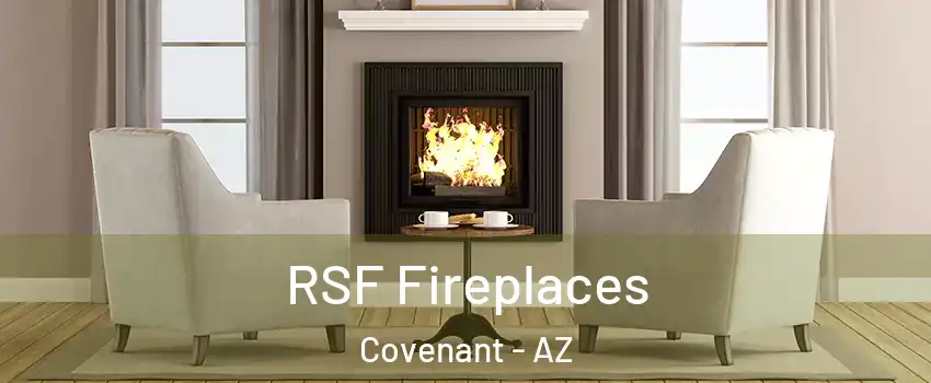 RSF Fireplaces Covenant - AZ