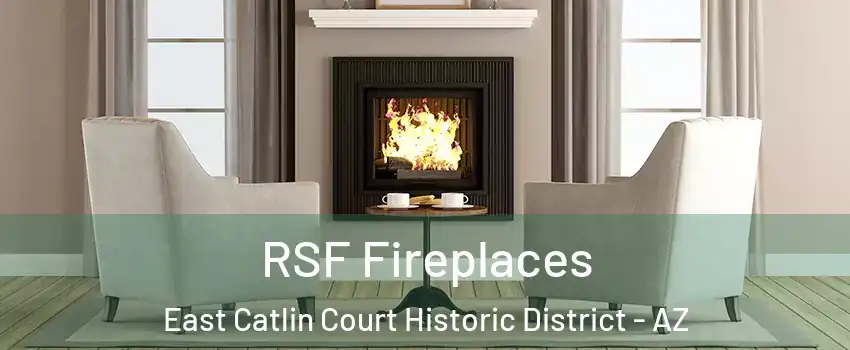 RSF Fireplaces East Catlin Court Historic District - AZ