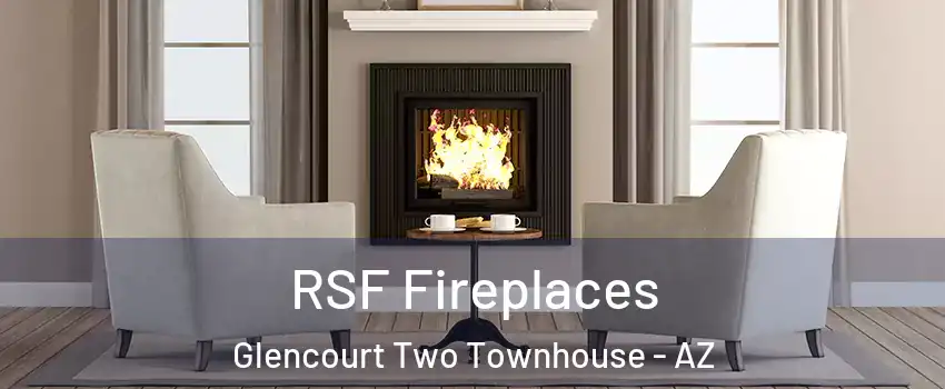 RSF Fireplaces Glencourt Two Townhouse - AZ