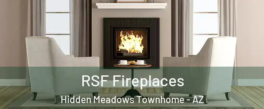 RSF Fireplaces Hidden Meadows Townhome - AZ