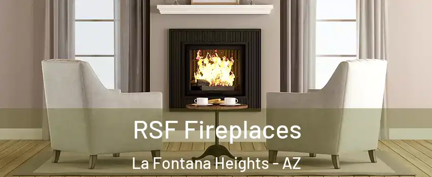 RSF Fireplaces La Fontana Heights - AZ