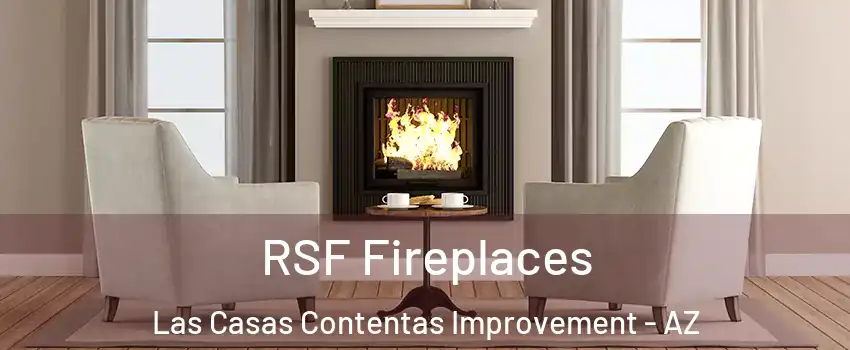 RSF Fireplaces Las Casas Contentas Improvement - AZ