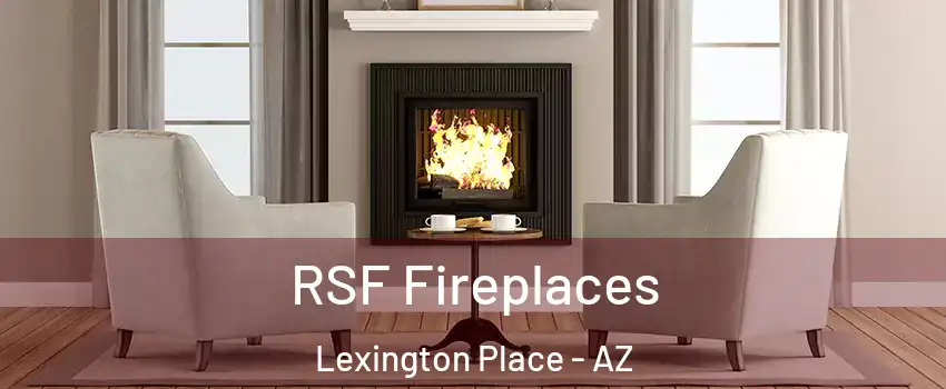 RSF Fireplaces Lexington Place - AZ