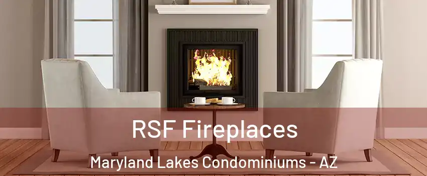 RSF Fireplaces Maryland Lakes Condominiums - AZ