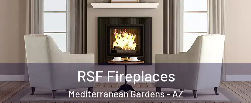 RSF Fireplaces Mediterranean Gardens - AZ